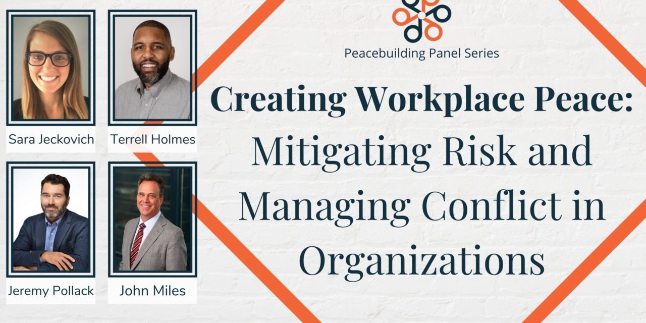 Creating Workplace Peace: Mitigating Risk and Managing Conflict in Organizations